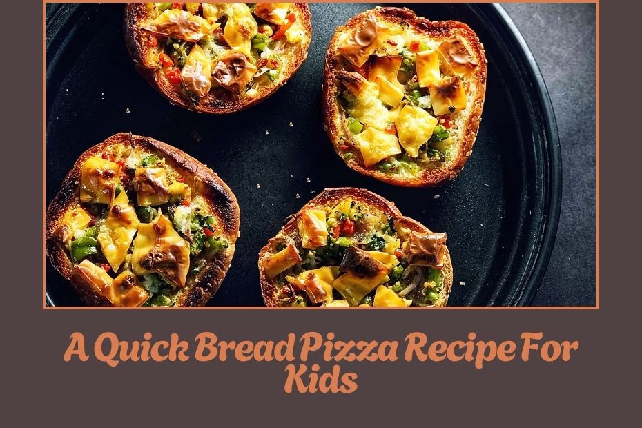A Quick Bread Pizza Recipe For Kids