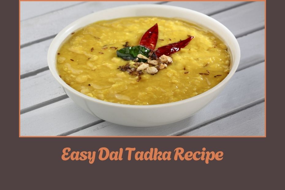 Easy Dal Tadka Recipe