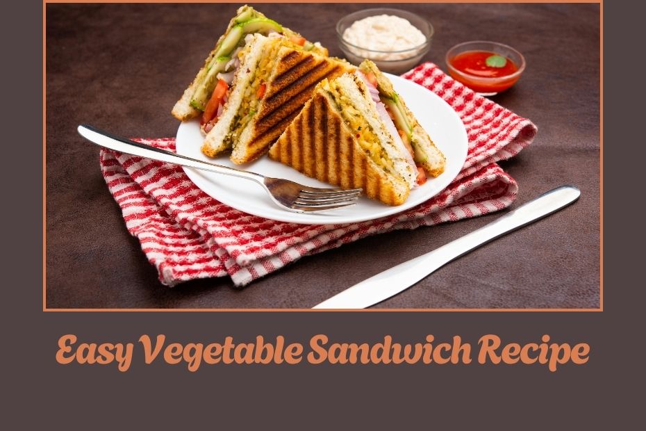 Easy Vegetable Sandwich Recipe