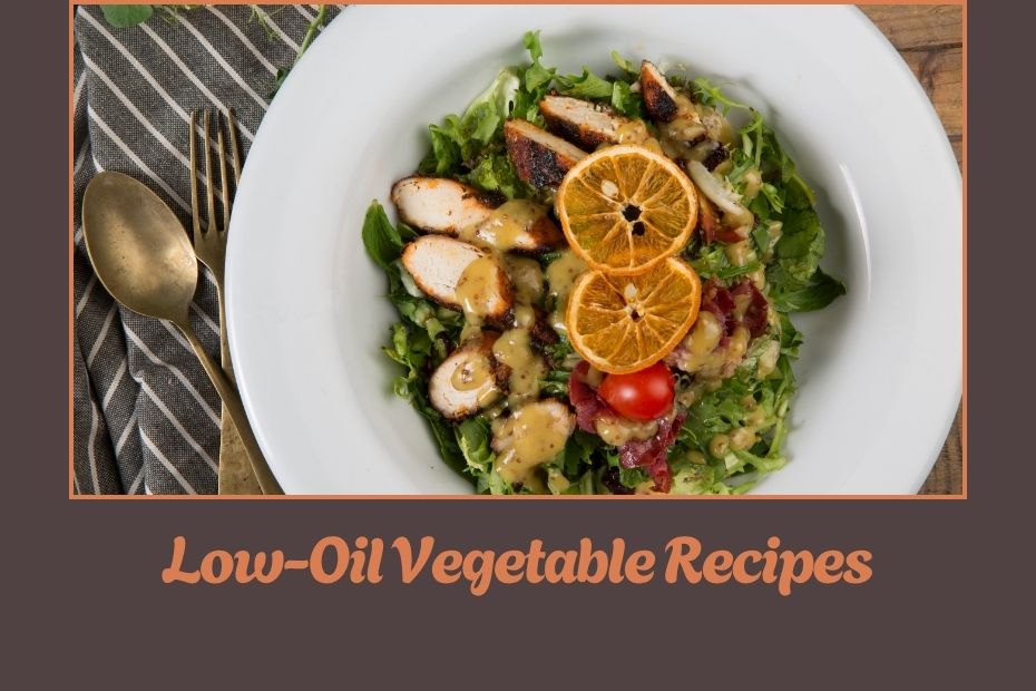 Low-Oil Vegetable Recipes