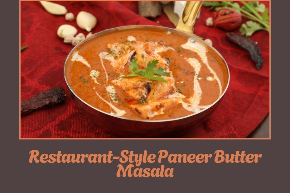 Restaurant-Style Paneer Butter Masala