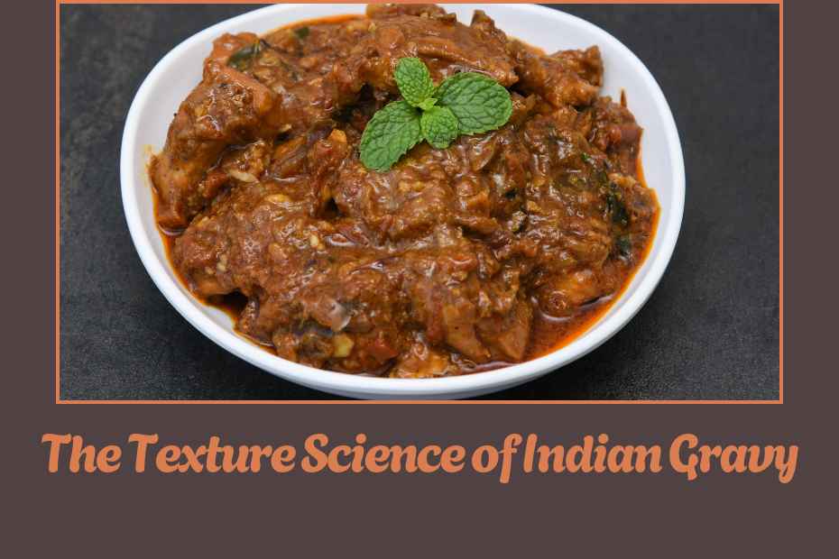 The Texture Science of Indian Gravy